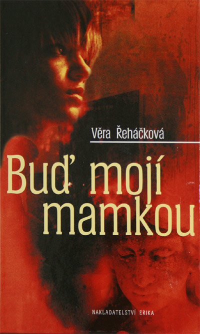 Buď mojí mamkou