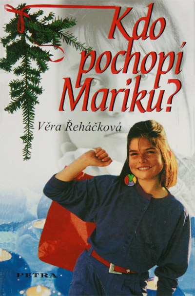 Kdo pochopí Mariku?