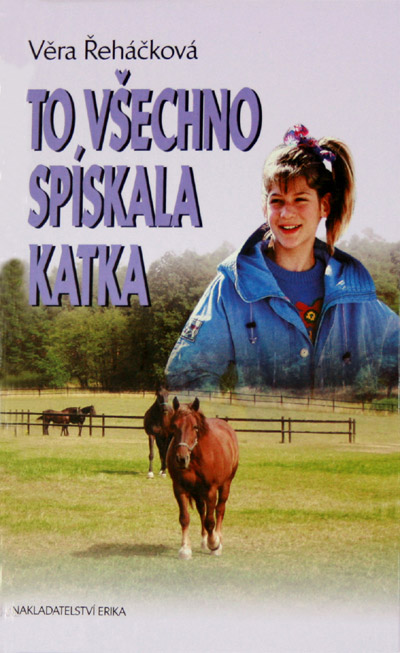 To všechno spískala Katka