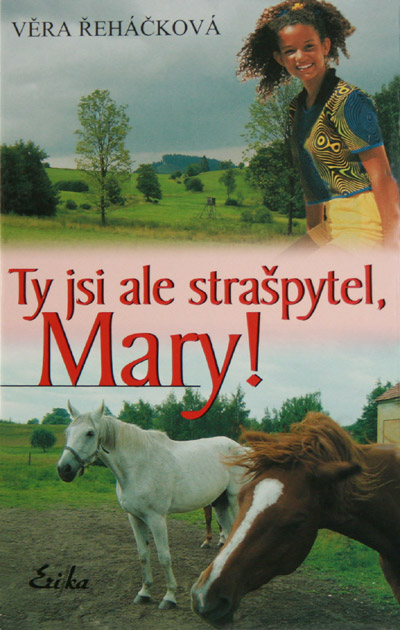 Ty jsi ale strašpytel, Mary