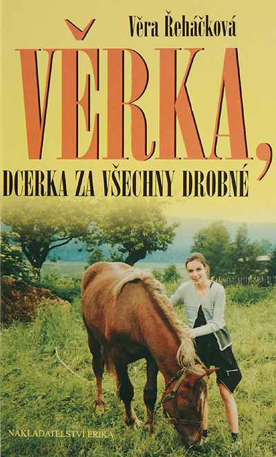Věrka, dcerka za všechny drobné